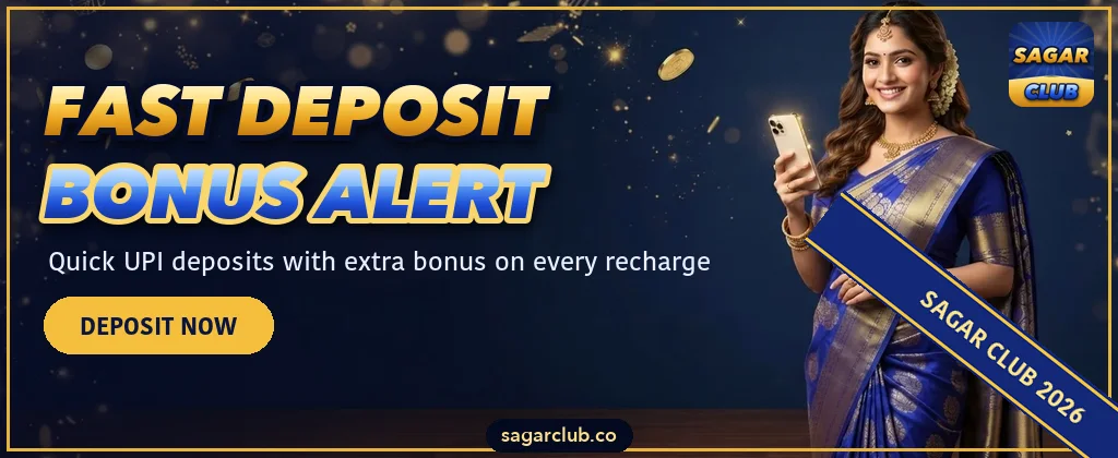 Sagar Club fast deposit bonus alert